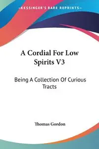 A Cordial For Low Spirits V3 - Gordon Thomas