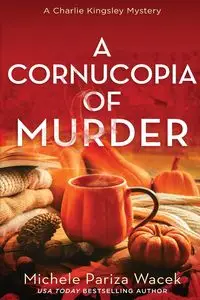 A Cornucopia of Murder - Michele PW (Pariza Wacek)