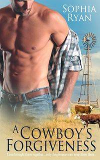 A Cowboy's Forgiveness - Ryan Sophia