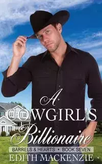 A Cowgirl's Billionaire - MacKenzie Edith