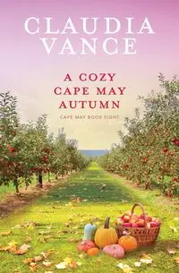 A Cozy Cape May Autumn (Cape May Book 8) - Vance Claudia