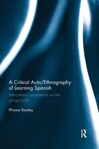 A Critical Auto/Ethnography of Learning Spanish - Stanley Phiona