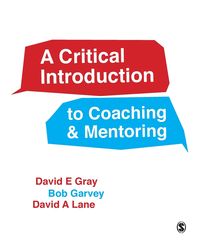 A Critical Introduction to Coaching and Mentoring - David Gray E