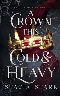 A Crown This Cold and Heavy - Stacia Stark