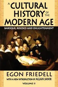 A Cultural History of the Modern Age - Egon Friedell