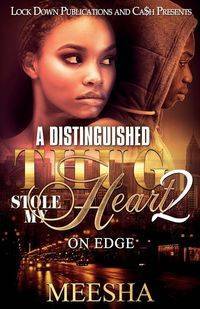 A DISTINGUISHED THUG STOLE MY HEART 2 - MEESHA