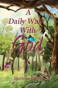 A Daily Walk with God - Marlene Burling