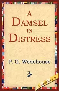 A Damsel in Distress - Wodehouse P. G.