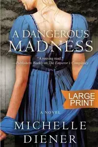 A Dangerous Madness - Michelle Diener