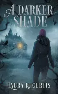 A Darker Shade - Curtis Laura K.