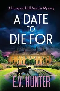 A Date To Die For - Hunter E.V.