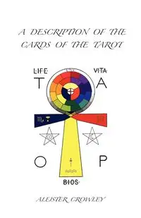 A Description of the Cards of the Tarot - Crowley Aleister