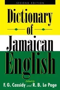 A Dictionary of Jamaican English - Cassidy Frederic Gomes