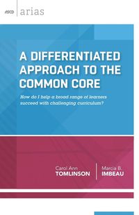 A Differentiated Approach to the Common Core - Carol Ann Tomlinson