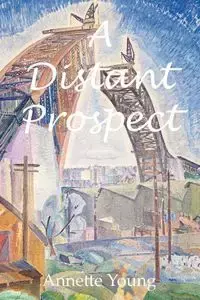 A Distant Prospect - Young Annette