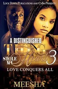 A Distinguished Thug Stole My Heart 3 - Meesha