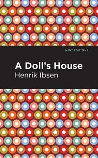 A Doll's House - Ibsen Henrik