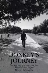 A Donkey's Journey - Gregory K. Cherven