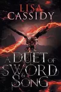 A Duet of Sword and Song - Cassidy Lisa