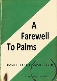 A FAREWELL TO PALMS - Martin Hancock