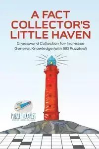 A Fact Collector's Little Haven | Crossword Collection for Increase General Knowledge (with 86 Puzzles!) - Puzzle Therapist