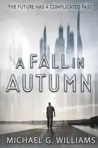 A Fall in Autumn - Williams Michael G.