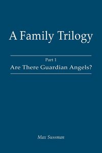 A Family Trilogy - Max Sussman