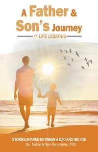 A Father & Son's Journey - Ramcharran Dr. Ram P.