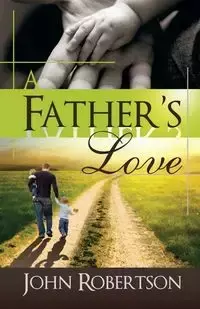 A Father's Love - John Robertson