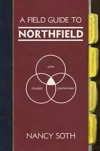 A Field Guide to Northfield - Nancy Soth