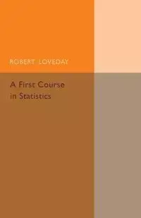 A First Course in Statistics - Robert Loveday