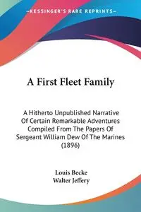 A First Fleet Family - Louis Becke