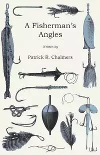 A Fisherman's Angles - Patrick Chalmers