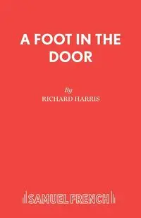 A Foot in the Door - Harris Richard