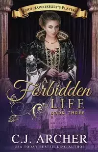 A Forbidden Life - Archer C.J.