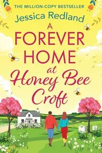 A Forever Home at Honey Bee Croft - Jessica Redland