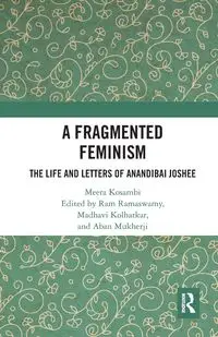 A Fragmented Feminism - Kosambi Meera