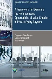 A Framework for Examining the Heterogeneous Opportunities of Value Creation in Private Equity Buyouts - Francesco Castellaneta