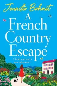 A French Country Escape - Jennifer Bohnet