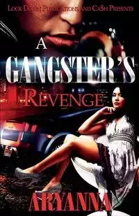 A GANGSTER'S REVENGE - Aryanna