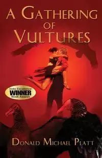 A Gathering of Vultures - Donald Michael Platt