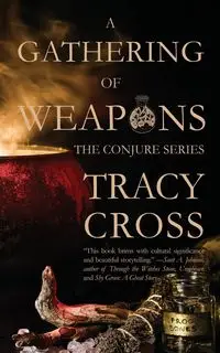 A Gathering of Weapons - Tracy Cross