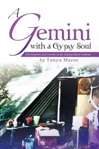 A Gemini with a Gypsy Soul - Tanya Maree