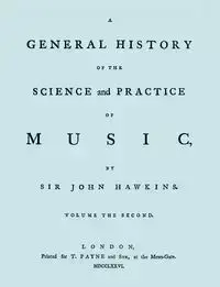 A General History of the Science and Practice of Music. Vol.2 of 5. [Facsimile of 1776 Edition of Vol.2.] - John Hawkins