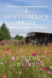 A Gentleman's Bride - Jenkinson Noelene