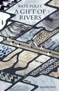 A Gift of Rivers - Kate Foley