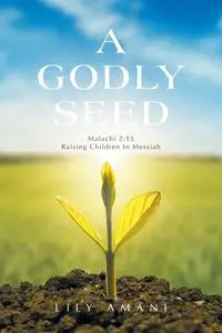 A Godly Seed - Lily Amani