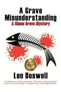 A Grave Misunderstanding - Len Boswell