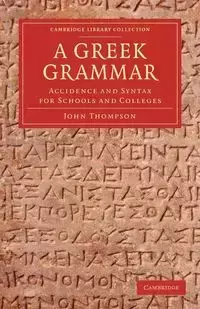 A Greek Grammar - John Thompson