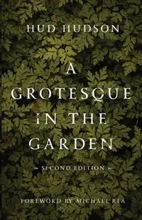 A Grotesque in the Garden - Hudson Hud